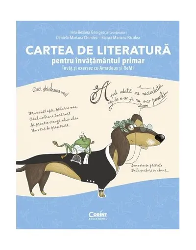 Cartea de literatură pentru învățământul primar. Învăț și exersez cu Amadeus și ReMi - Paperback brosat - Daniela-Mariana Chindea, Mariana Bianca Păculea