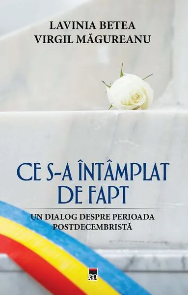 Ce s‐a întâmplat de fapt - Paperback brosat - Lavinia Betea, Virgil Măgureanu