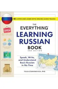 The Everything Learning Russian Book, 2nd Edition: Speak, Write, and Understand Basic Russian in No Time