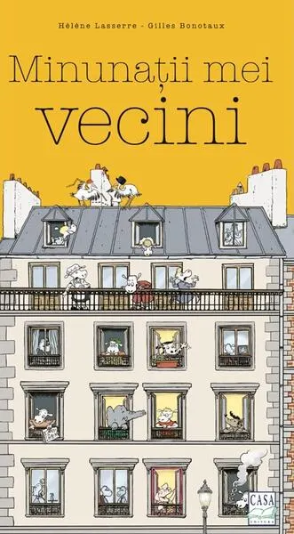 Minunații mei vecini (Vol. 1) - Hardcover - Hélène Lasserre, Gilles Bonotaux