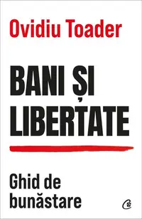 Bani și libertate - Paperback brosat