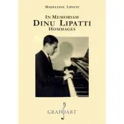 In memoriam. Dinu Lipatti. Hommages