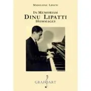 In memoriam. Dinu Lipatti. Hommages