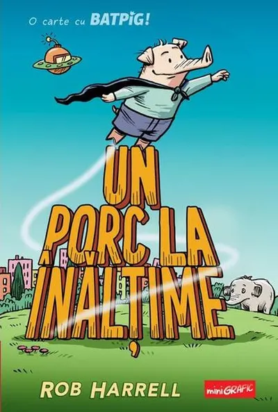 Un porc la înălțime (Vol. 2) - Hardcover - Rob Harrell