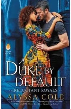 A Duke by Default: Reluctant Royals