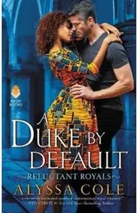 A Duke by Default: Reluctant Royals