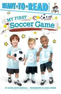 My First Soccer Game