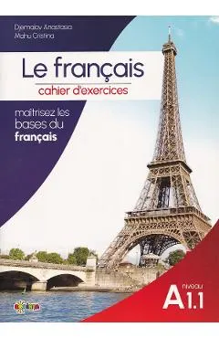 Le francais. Cahier d'activites Niveau A1.1
