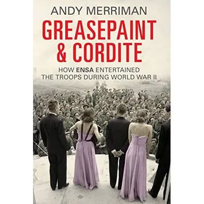 Greasepaint and Cordite