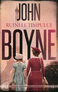 Ruinele timpului (Vol. 2) - Paperback brosat - John Boyne