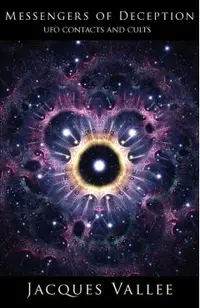 Messengers of Deception: UFO Contacts and Cults