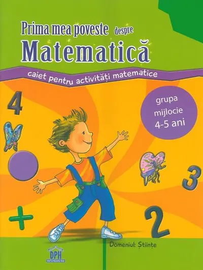 Prima mea poveste despre matematică. Caiet pentru activități, 4-5 ani - Paperback brosat - Filofteia Grama