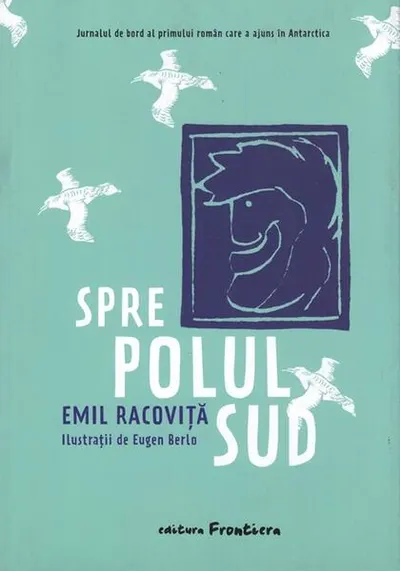 Spre Polul Sud - Paperback brosat - Emil Racoviţă