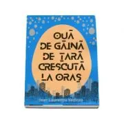 Oua de gaina de tara crescuta la oras