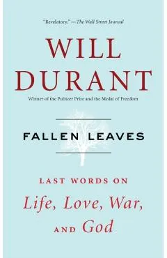 Fallen Leaves: Last Words on Life, Love, War, and God