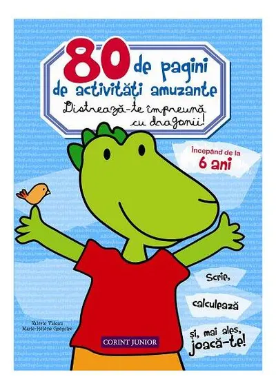 80 de pagini de activităţi amuzante. Distrează-te împreună cu dragonii - Paperback brosat - Valerie Videau