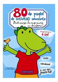 80 de pagini de activităţi amuzante. Distrează-te împreună cu dragonii - Paperback brosat - Valerie Videau
