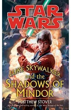 Luke Skywalker and the Shadows of Mindor: Star Wars Legends
