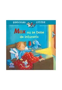 Max nu se teme de intuneric
