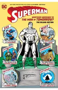 Superman: Whatever Happened to the Man of Tomorrow? the Deluxe Edition