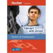 Timo darf nicht sterben! Leseheft