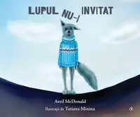 Lupul nu-i invitat - Paperback brosat - Avril McDonald