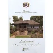 Satul romanesc, creator si pastrator de arta crestina populara