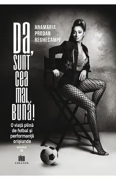 eBook Da, sunt cea mai buna! Vol.2: O viata plina de fotbal si performanta orisiunde