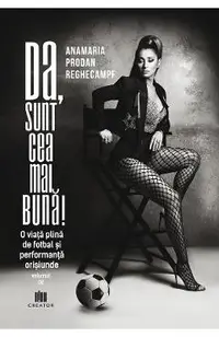 eBook Da, sunt cea mai buna! Vol.2: O viata plina de fotbal si performanta orisiunde