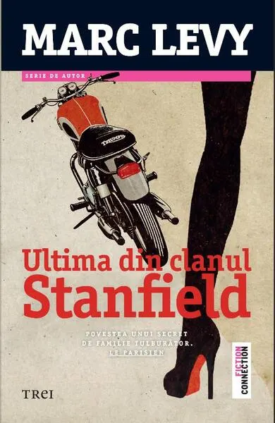 Ultima din clanul Stanfield - Paperback brosat - Marc Levy