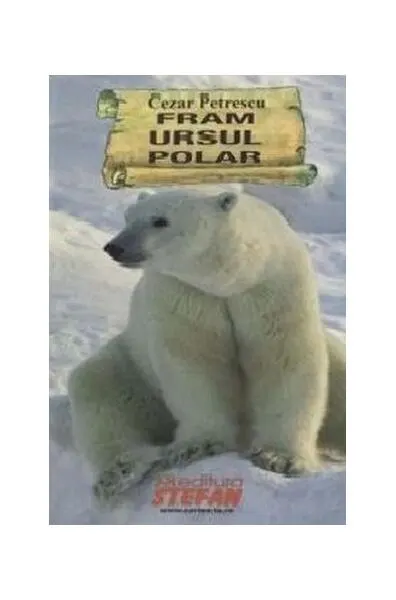 Fram, ursul polar - Paperback - Cezar Petrescu
