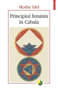 Principiul feminin în Cabala - Paperback brosat - Moshe Idel