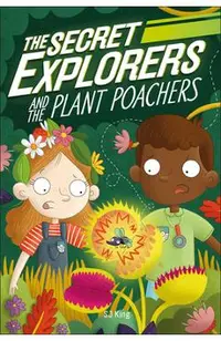 The Secret Explorers and the Plant Poachers
