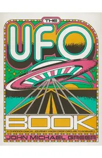 The UFO Book: A Chronological Journey from Crop Circles to Roswell