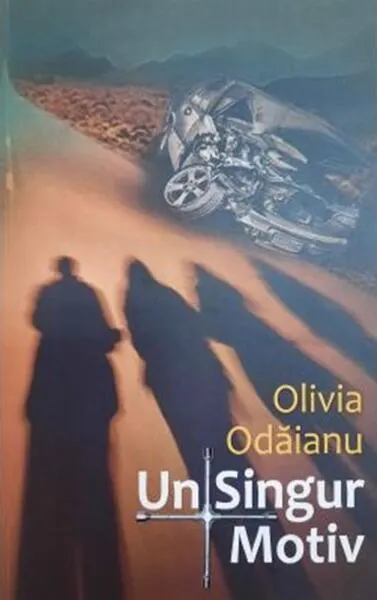 Un Singur Motiv - Paperback brosat - Olivia Odăianu
