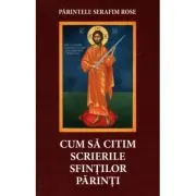 Cum sa citim scrierile Sfintilor Parinti