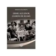 Urme ale unor oameni de seama