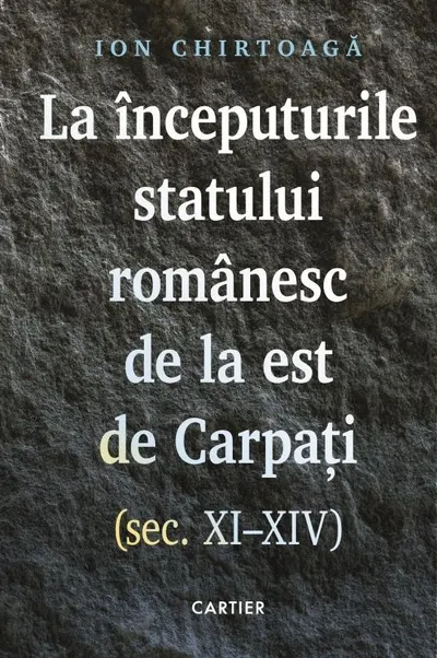 La începuturile statului românesc de la est de Carpați (sec. XI–XIV)