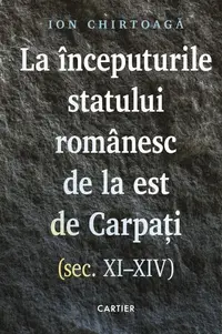 La începuturile statului românesc de la est de Carpați (sec. XI–XIV)