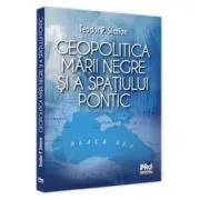 Geopolitica Marii Negre si a spatiului pontic