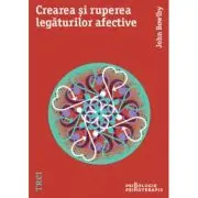 Crearea si ruperea legaturilor afective