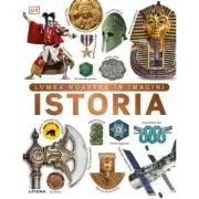 Istoria. Lumea noastra in imagini