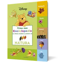 Prima mea Enciclopedia cu Winnie Ursuleţul şi prietenii săi : Natura