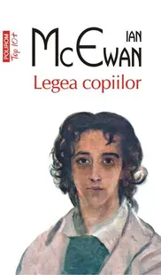 Legea copiilor (Top 10+) - Paperback brosat - Ian McEwan