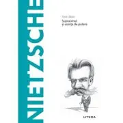 Descopera Filosofia. Nietzsche