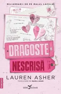 Dragoste nescrisa. Seria Miliardarii de pe malul lacului Vol.2