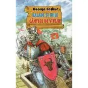 Balade si Idile. Cantece de vitejie
