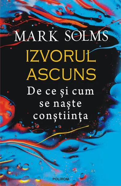 Izvorul ascuns - Paperback brosat - Mark Solms
