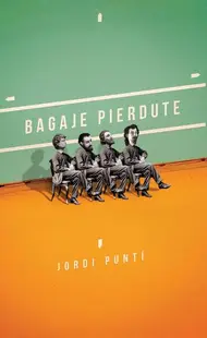 Bagaje pierdute - Paperback - Jordi Puntí