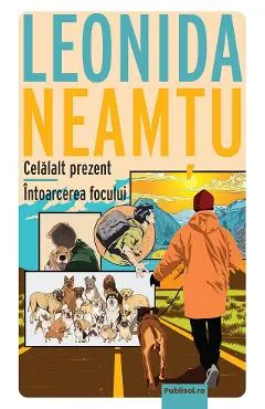 Celalalt prezent. Intoarcerea focului